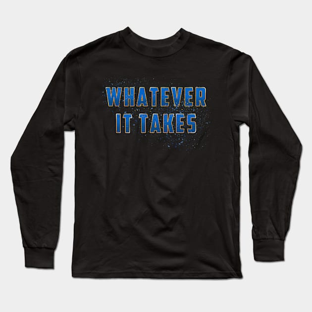 Whatever It Takes (Blue-Gold) Long Sleeve T-Shirt by VanHand